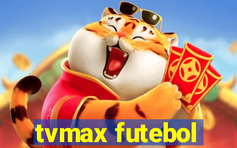 tvmax futebol